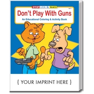 Don't Play With Guns Coloring and Activity Book
