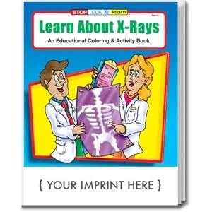Learn About X-Rays Coloring and Activity Book