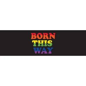 Born This Way Window Decals 3" x 10"