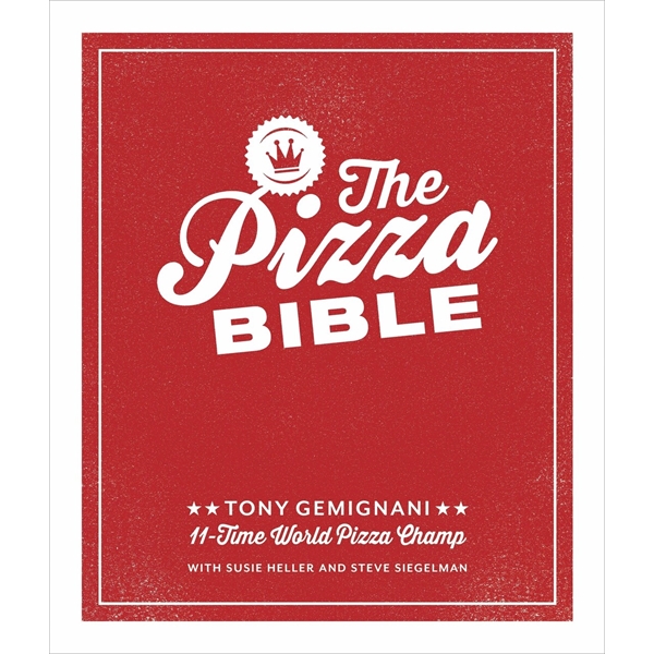 The Pizza Bible (The World's Favorite Pizza Styles, from ...