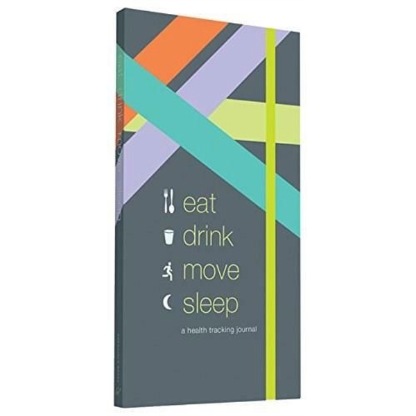 Eat Drink Move Sleep (A Health Tracking Journal)