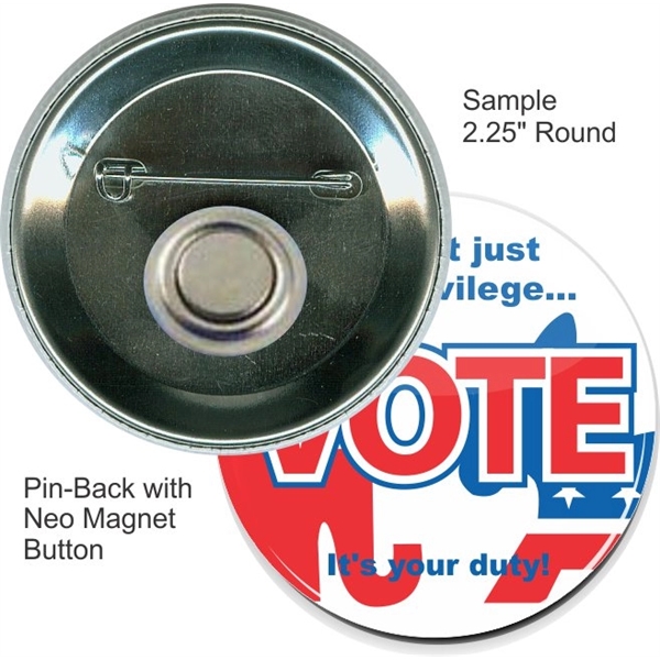Pin-back Neo Magnet 2.25 Inch Round Button