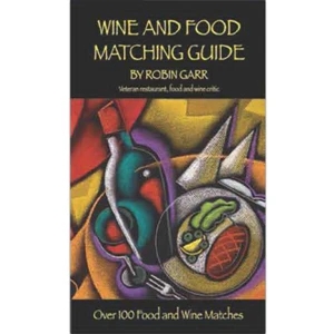 Wine and Food Matching Guide by Robin Garr